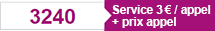 3240 — Service 3 € par appel + prix d'un appel